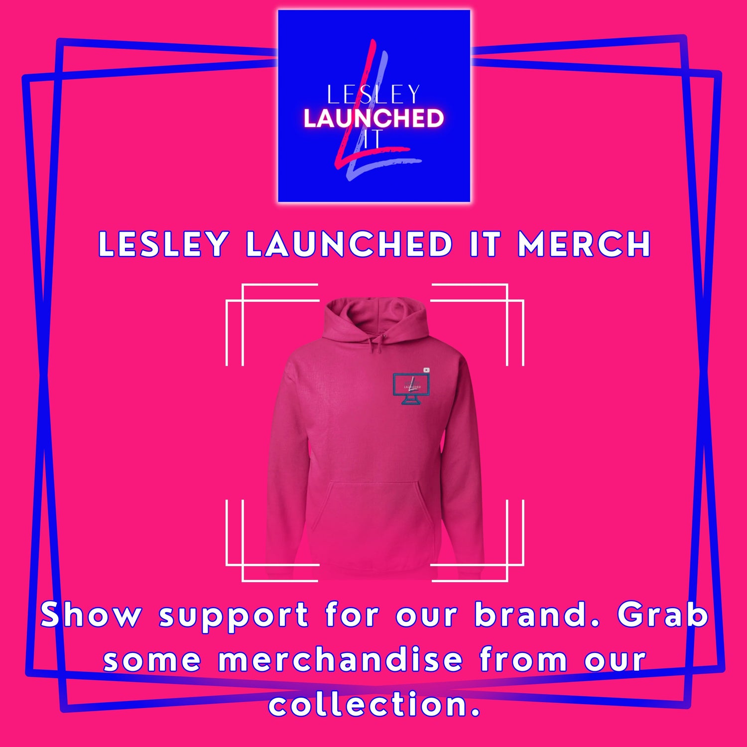Lesley Launched It Merch