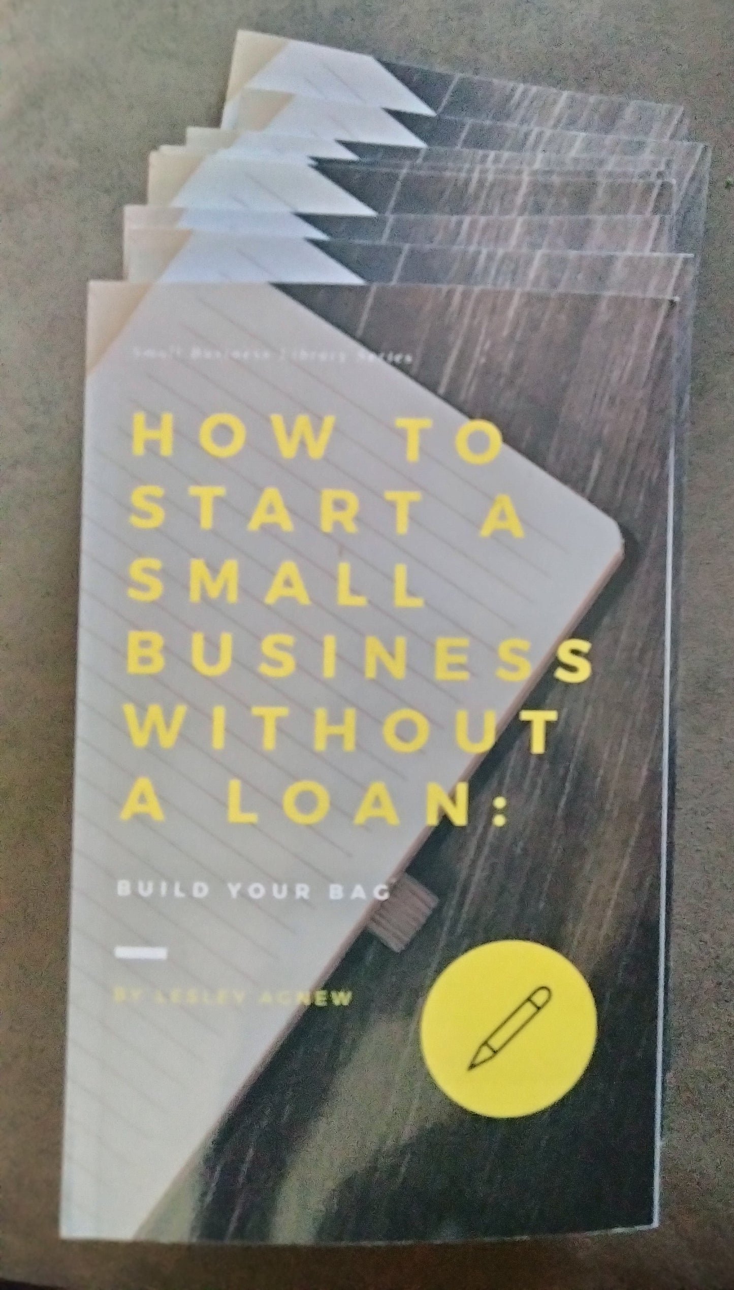 How To Start a Small Business Without a Loan: Build Your Bag