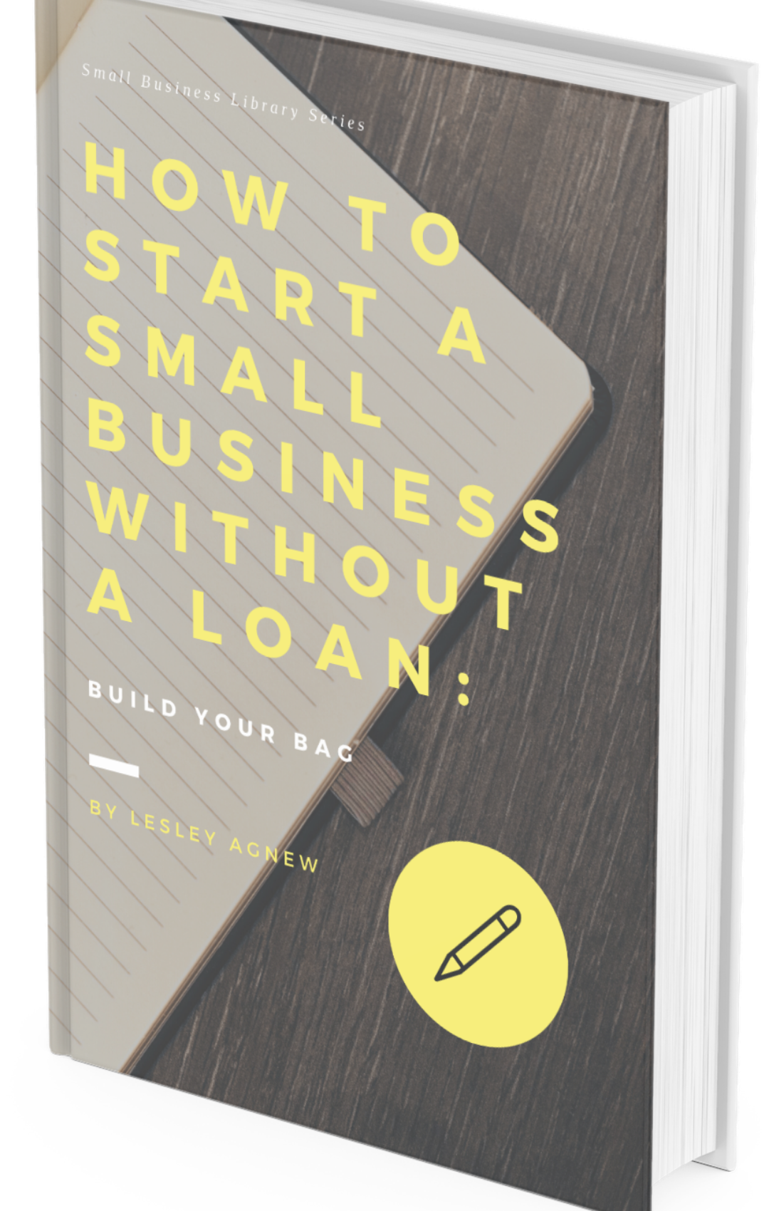 How To Start a Small Business Without a Loan: Build Your Bag